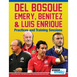 Del Bosque, Emery, Benitez & Luis Enrique - Practices and Training Sessions