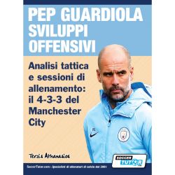 PEP GUARDIOLA SVILUPPI OFFENSIVI - Analisi tattica e sessioni di allenamento: il 4-3-3 del Manchester City