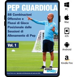 Pep Guardiola - 88 Combinazioni Offensive e Flussi di Gioco Posizionale dalle Sessioni di Allenamento di Pep - eBook Only