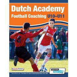 Dutch Academy Football Coaching U10-11 - Technical and Positional Practices