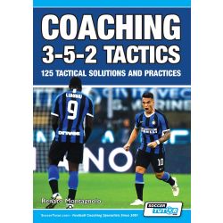 Coaching 3-5-2 Tactics - 125 Tactical Solutions and Practices