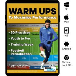 Warm Ups to Maximise Performance: 50 Practices | Youth to Pro | Training Week | Football Periodization - eBook Only