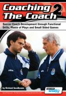 Coaching The Coach 2 - Soccer Functional Practices