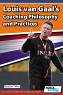 Louis van Gaal's Coaching Philosophy and Practices
