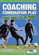 Coaching Combination Play From Build Up to Finish